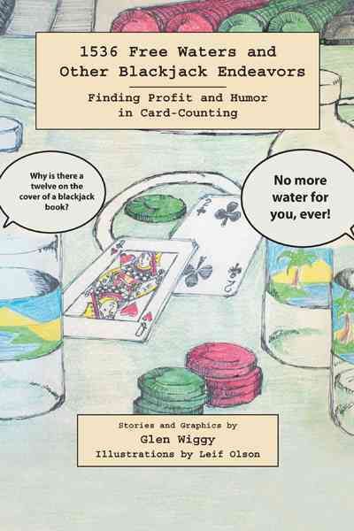 1536 Free Waters and Other Blackjack Endeavors By Glen Wiggy