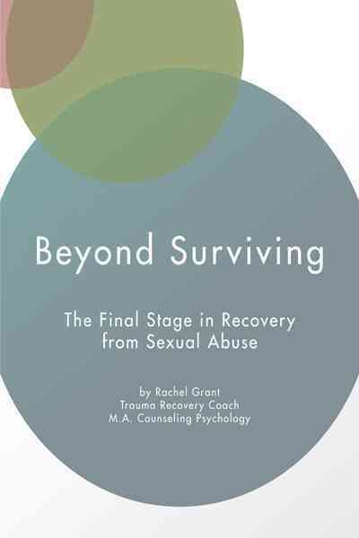 Beyond Surviving By Rachel (University of Toronto Canada) Grant
