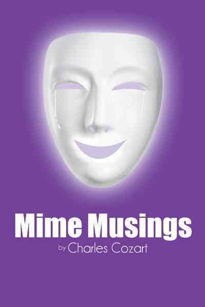 Mime Musings By Cozart, Charles 9781475958003 (Paperback)