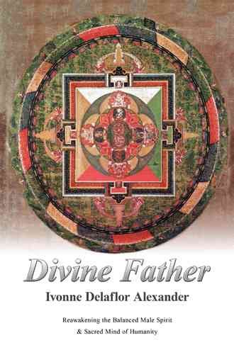 Divine Father By Ivonne Delaflor Alexander 9781475961621 (Paperback)