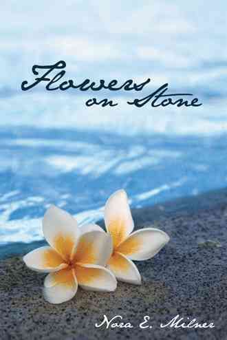 Flowers on Stone By Milner, Nora E. 9781475967692 (Paperback)