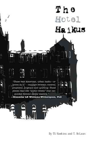 The Hotel Haikus By Ts Hawkins 9781475975895 (Paperback)