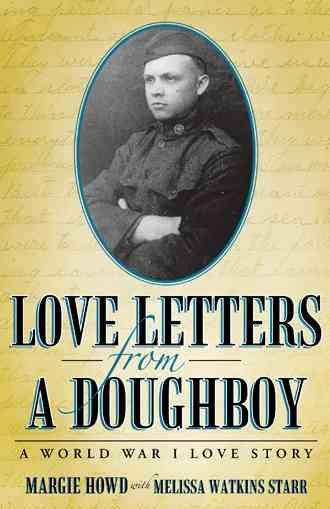 Love Letters from a Doughboy By Margie Howd 9781475977479 (Paperback)