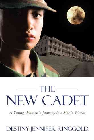 The New Cadet By Destiny Jennifer Ringgold 9781475977936 (Paperback)
