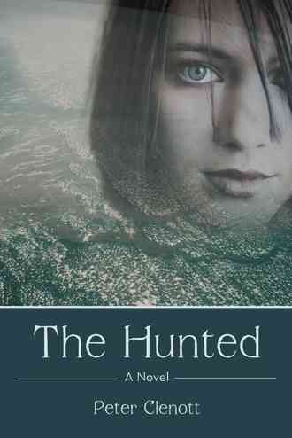The Hunted By Clenott, Peter 9781475980653 (Paperback)