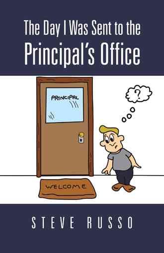 The Day I Was Sent to the Principal's Office 9781475985535 (Hardback)