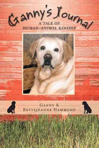 Ganny's Journal By Ganny and Bettejeanne Hammond 9781475989762