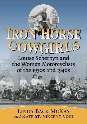 Iron Horse Cowgirls By Linda Back McKay, Kate St. Vincent Vogl