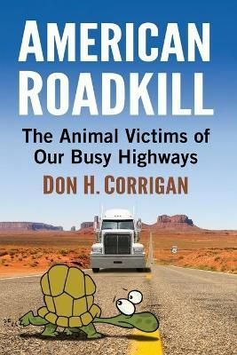 American Roadkill By Don H. Corrigan 9781476684437 (Paperback)