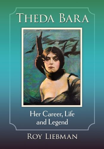 Theda Bara By Roy Liebman 9781476687254 (Paperback)