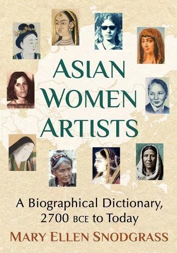 Asian Women Artists By Mary Ellen Snodgrass 9781476689258 (Paperback)