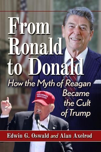 From Ronald to Donald By Edwin G. Oswald, Alan Axelrod 9781476690322