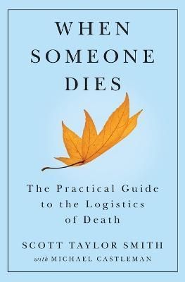 When Someone Dies By Scott Taylor Smith, Michael Castleman (Paperback)