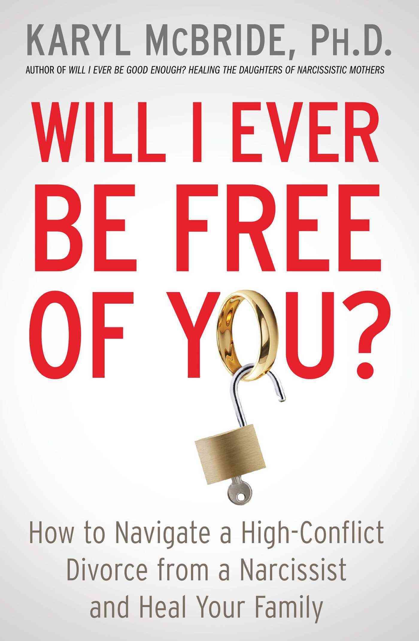 Will I Ever Be Free of You? By Dr. Karyl McBride 9781476755724