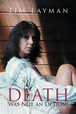 Death Was Not an Option! By Tim Layman 9781477103333 (Paperback)