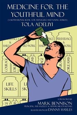 Medicine for the Youthful Mind By Tola Adeliyi 9781477106655