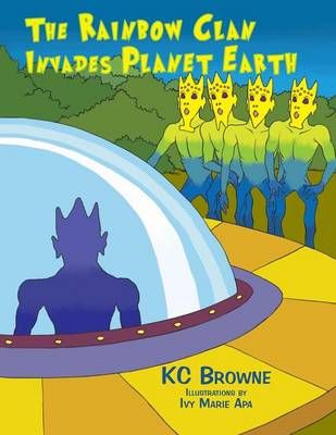 The Rainbow Clan Invades Earth By Sylvia Browne 9781477106754