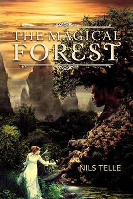 The Magical Forest By Nils Telle 9781477119266 (Paperback)