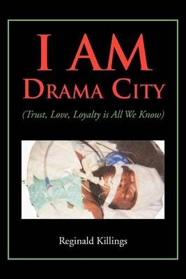 I Am Drama City By Reginald Killings 9781477119648 (Paperback)