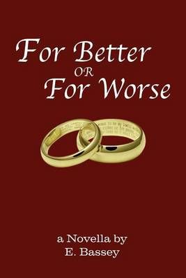 For Better or for Worse By E Bassey 9781477121528 (Paperback)