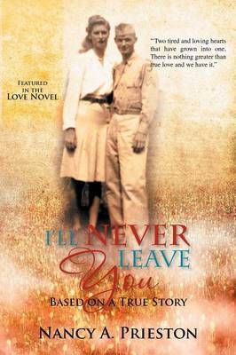 I'll Never Leave You By Nancy A Prieston 9781477129074 (Paperback)