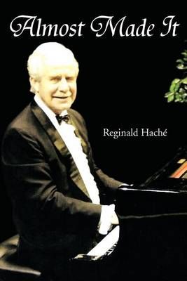 Almost Made It By Reginald Hach 9781477132203 (Paperback)
