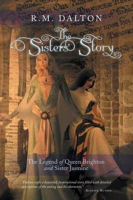 The Sisters' Story By R M Dalton 9781477148853 (Paperback)