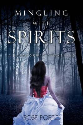 Mingling with Spirits By Rose Porto 9781477159194 (Paperback)