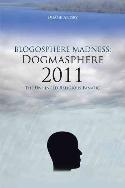 Blogosphere Madness By Duane Andry 9781477201831 (Hardback)