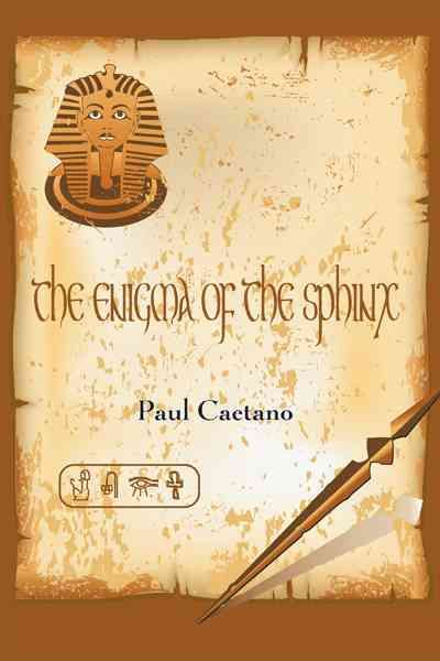 The Enigma of the Sphinx By Paul Caetano 9781477204627 (Paperback)