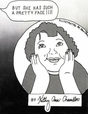 But She Has Such A Pretty Face !!!! By Kathy Ann Chandler (Paperback)