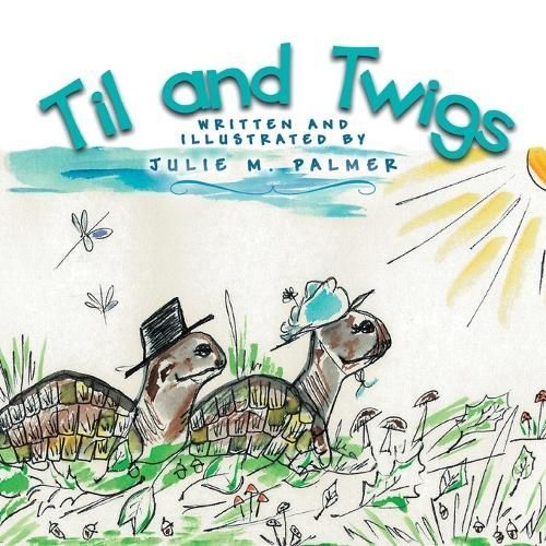 Til and Twigs By Palmer, Julie M. 9781477211915 (Paperback)