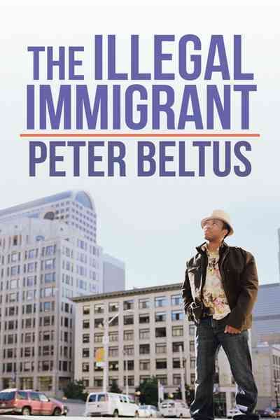 The Illegal Immigrant By Peter Beltus 9781477219225 (Paperback)
