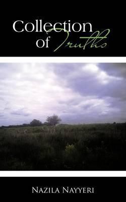 Collection of Truths By Nazila Nayyeri 9781477243299 (Paperback)