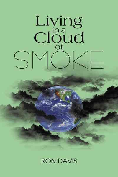 Living in a Cloud of Smoke By Ron Davis 9781477256763 (Paperback)