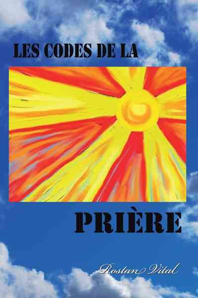 Les Codes de la Priere By Rostan Vital 9781477269992 (Hardback)