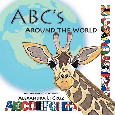 ABC's Around the World By Alexandra Cruz 9781477272879 (Paperback)