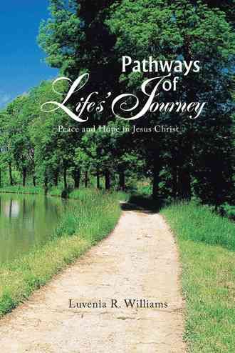 Pathways of Life's Journey By Luvenia R. Williams 9781477278093