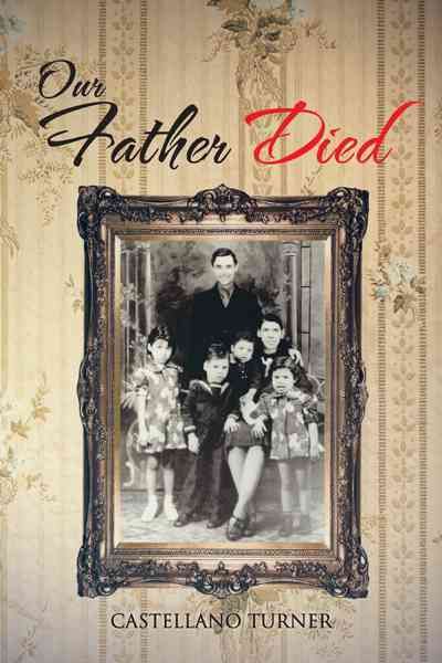 Our Father Died By Turner, Castellano 9781477288580 (Hardback)