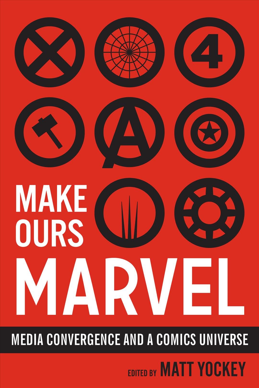 Make Ours Marvel By Matt Yockey (editor) 9781477312490 (Hardback)