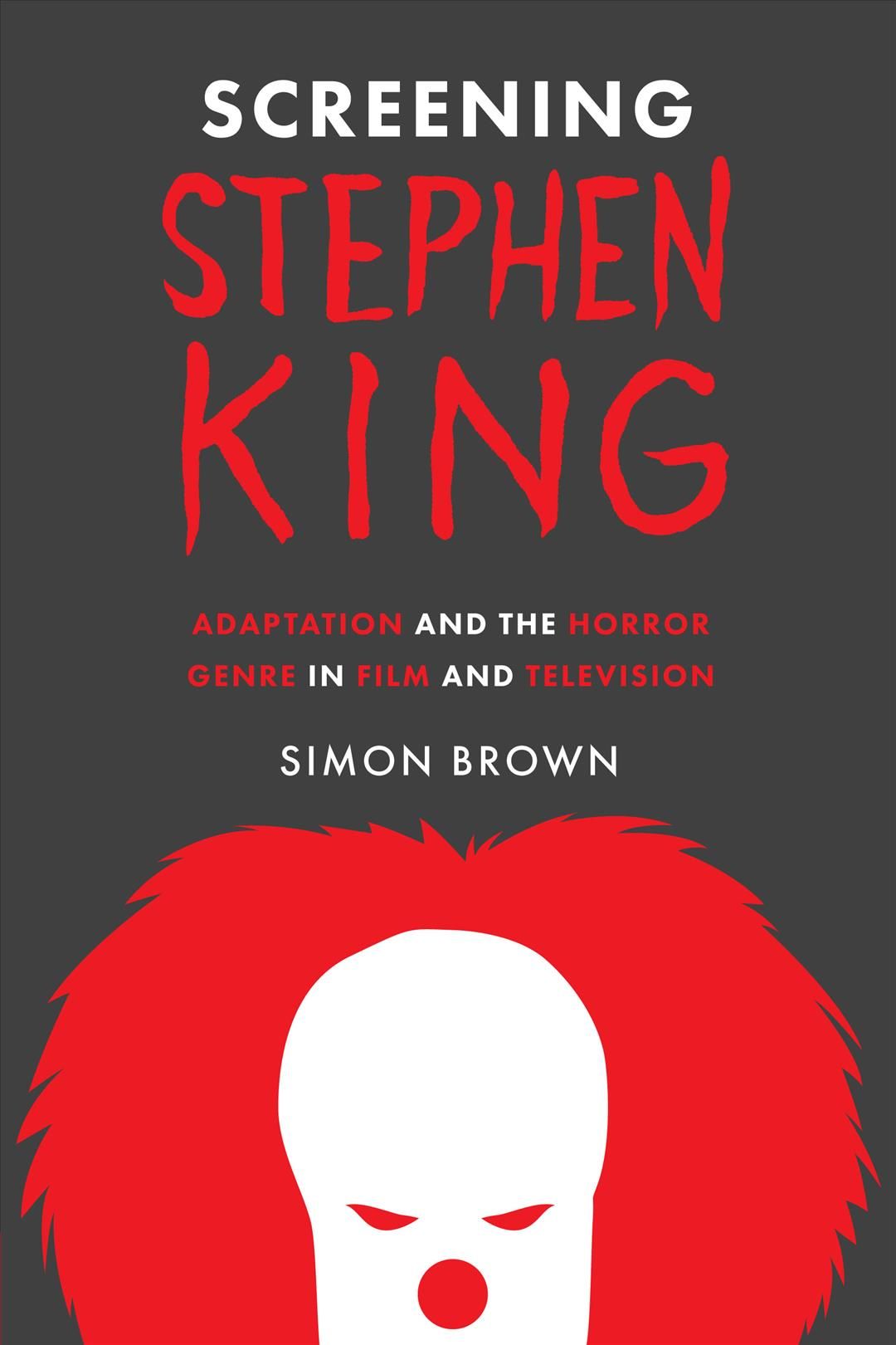 Screening Stephen King By Simon Brown 9781477314913 (Hardback)