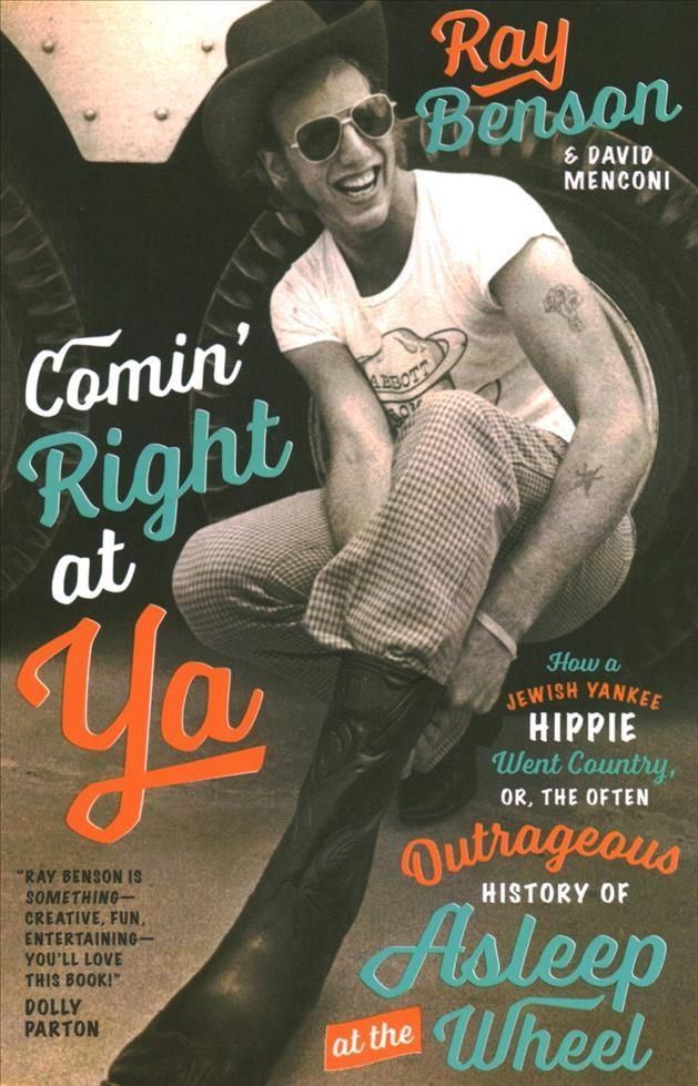 Comin' Right at Ya By Ray Benson, David Menconi 9781477326701