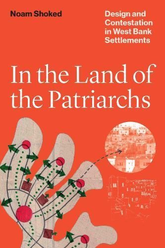 In the Land of the Patriarchs By Noam Shoked 9781477327845 (Hardback)