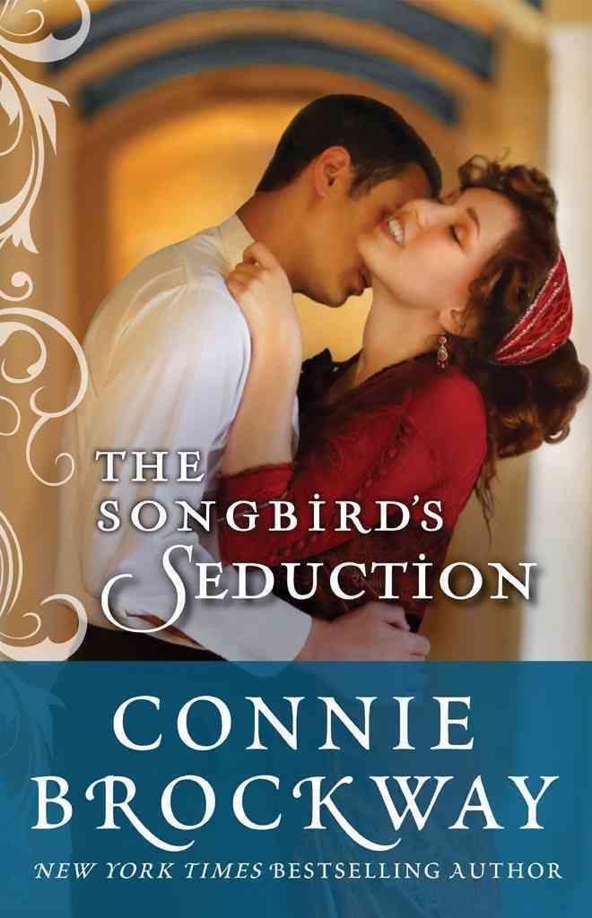 The Songbird's Seduction By Connie Brockway 9781477824894 (Paperback)