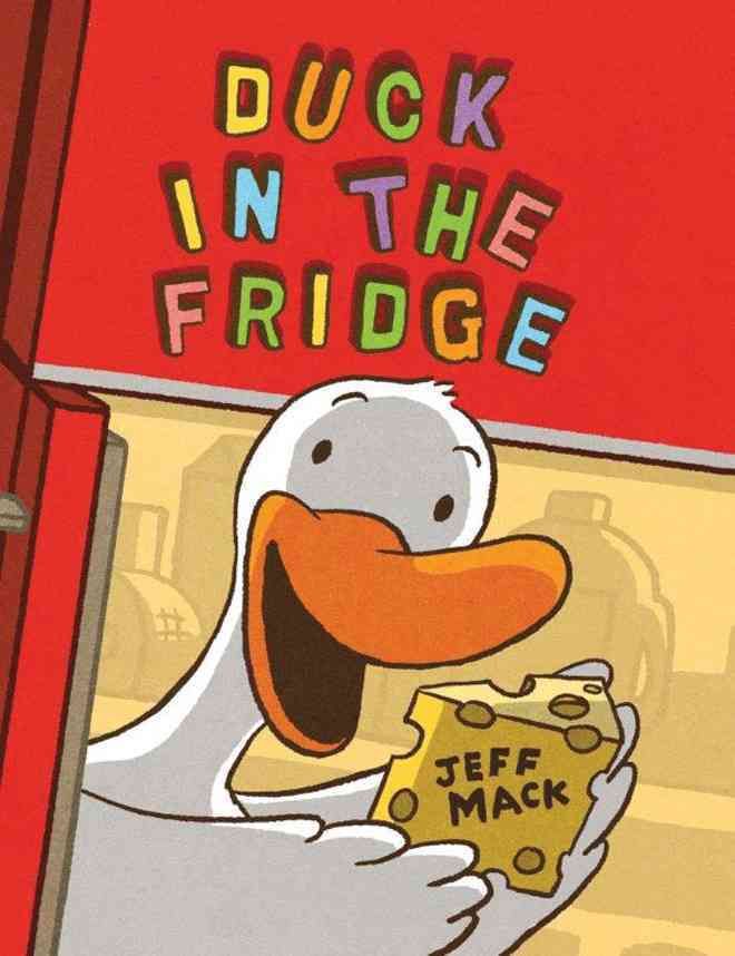 Duck in the Fridge By Jeff Mack 9781477847763 (Hardback)