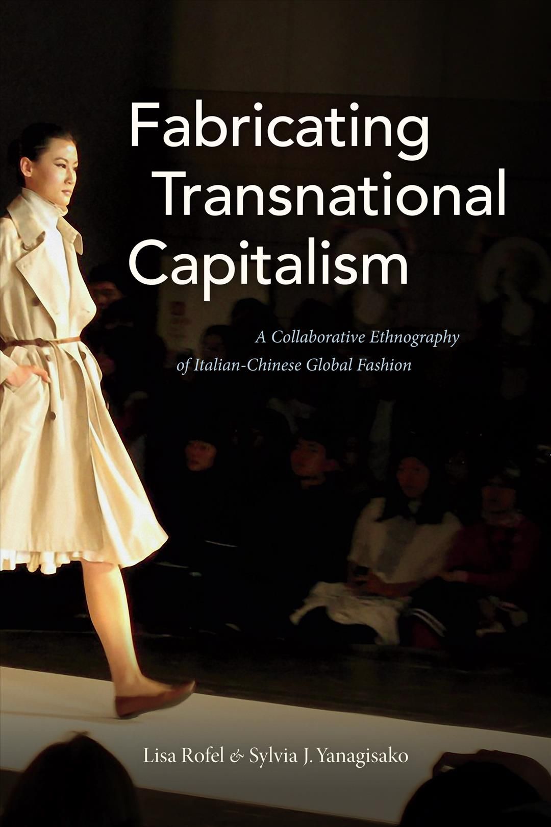 Fabricating Transnational Capitalism 9781478000457 (Paperback)