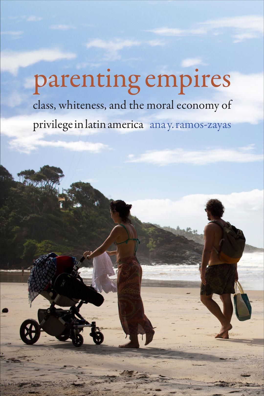 Parenting Empires By Ana Y. Ramos-Zayas 9781478007746 (Hardback)