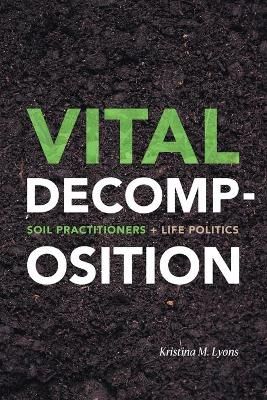 Vital Decomposition By Kristina M. Lyons 9781478008163 (Paperback)