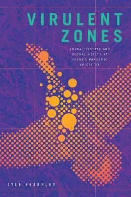 Virulent Zones By Lyle Fearnley 9781478011057 (Paperback)
