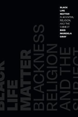 Black Life Matter By Biko Mandela Gray 9781478013907 (Hardback)
